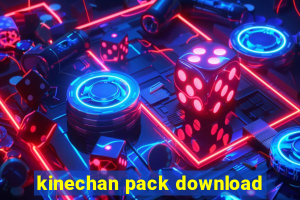 kinechan pack download